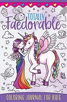 Totally Faedorable Coloring Journal for Kids