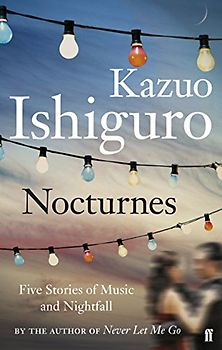 Nocturnes - Kazuo Ishiguro