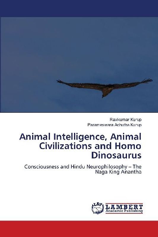 Animal Intelligence, Animal Civilizations and Homo Dinosaurus