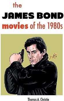 The James Bond Movies of the 1980s