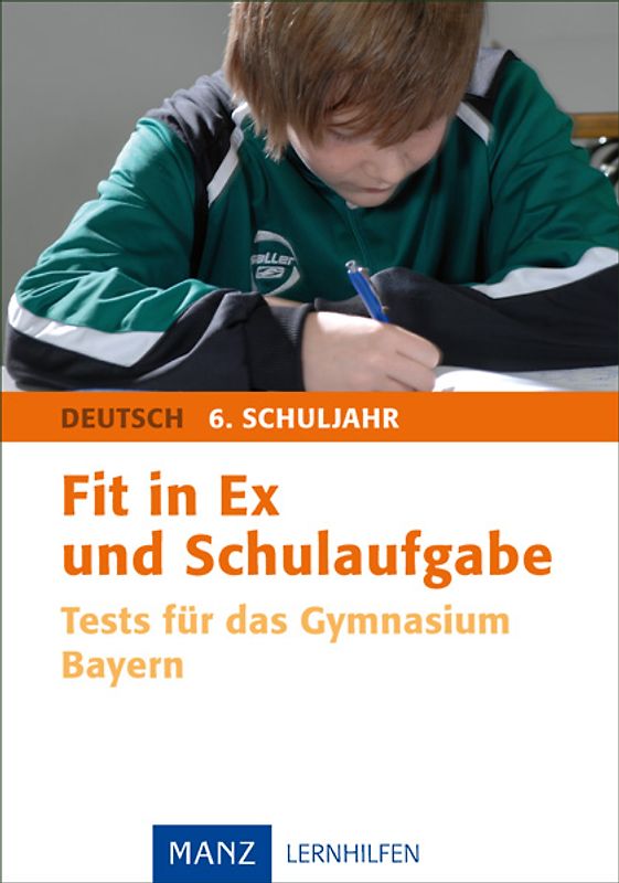 Fit in Ex und Schulaufgabe Deutsch 6. Schuljahr