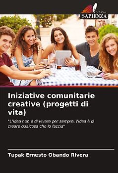 Iniziative comunitarie creative (progetti di vita)