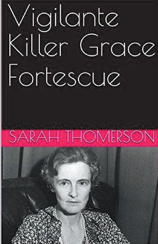 Vigilante Killer Grace Fortescue