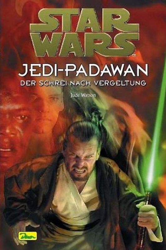 Star Wars - Jedi-Padawan / Der Schrei nach Vergeltung