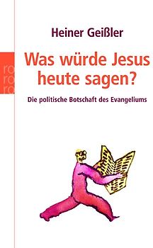 Was würde Jesus heute sagen?