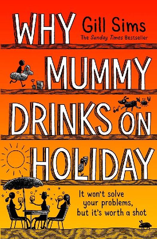 Why Mummy Drinks on Holiday