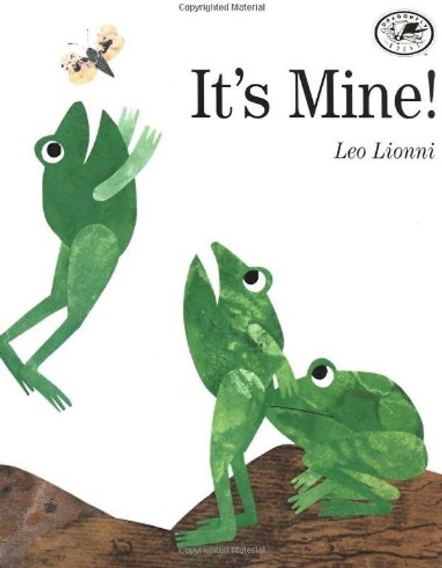 It's Mine! - Leo Lionni