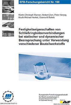 Festigkeitseigenschaften von Schließringbolzenverbindungen bei statischer und dynamischer Beanspruchung unter Verwendung verschiedener Bauteilwerkstoffe