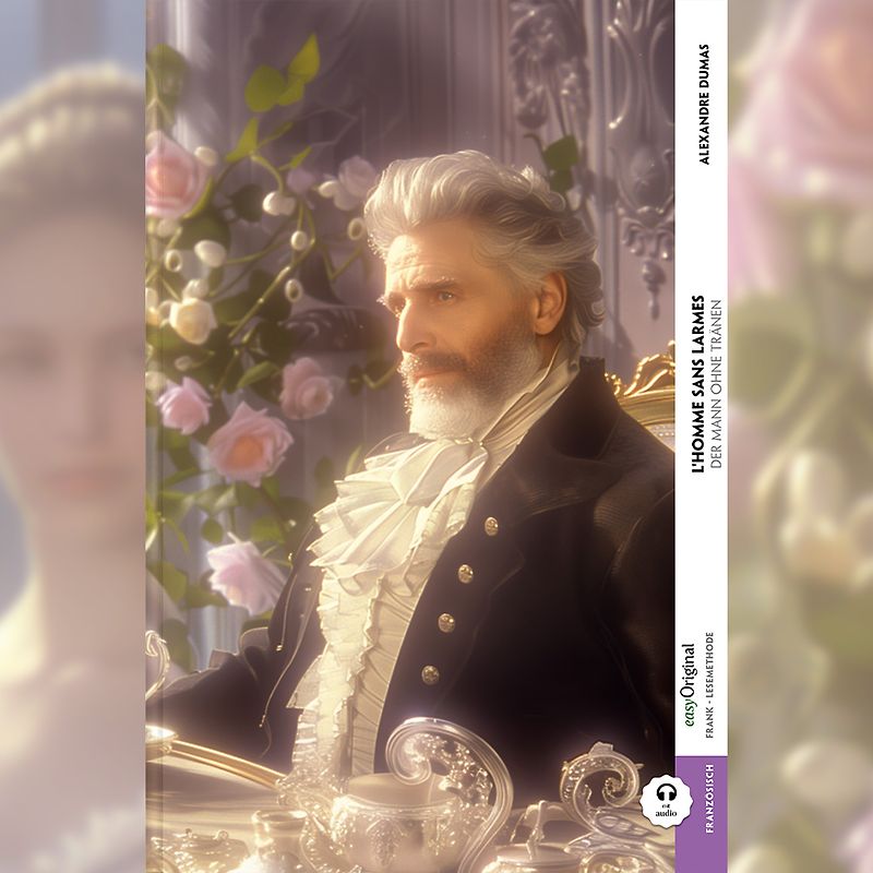 L’homme sans larmes / Der Mann ohne Tränen (Buch + Audio-Online) - Frank-Lesemethode - Kommentierte zweisprachige Ausgabe Französisch-Deutsch