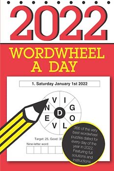 Wordwheel a Day 2022: 366 fantastic word wheel puzzles for you to enjoy in 2022