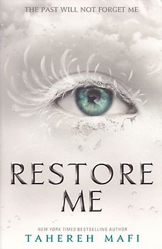 Restore Me - Tahereh Mafi [Paperback]