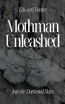 Mothman Unleashed