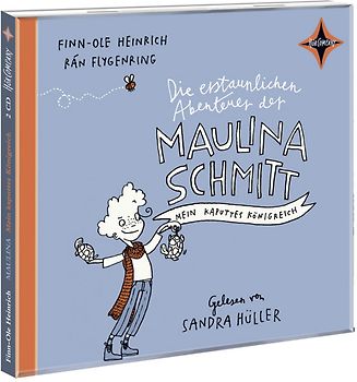 Die erstaunlichen Abenteuer der Maulina Schmitt. Mein kaputtes Königreich
