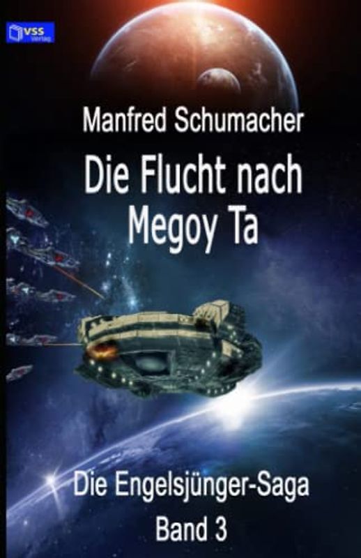 Die Flucht nach Megoy Ta: Band 3 der Engelsjünger-Saga (Die Engelsjünger, Band 3)