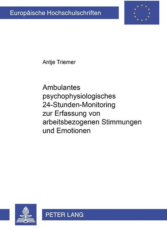 Ambulantes psychophysiologisches 24-Stunden-Monitoring zur Erfassung von arbeitsbezogenen Stimmungen und Emotionen