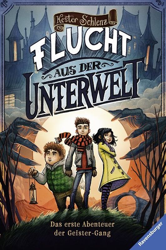 Geister-Gang, Band 1: Flucht aus der Unterwelt. Das erste Abenteuer der Geister-Gang