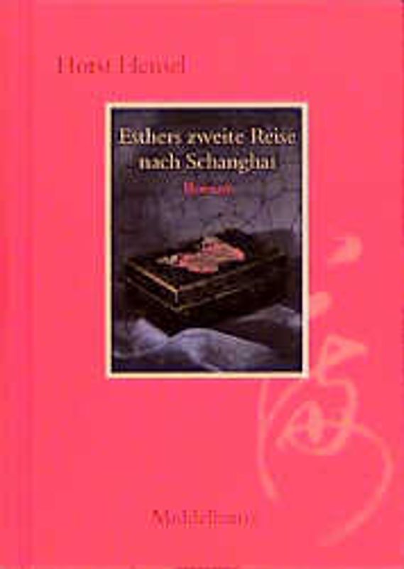 Esthers zweite Reise nach Schanghai