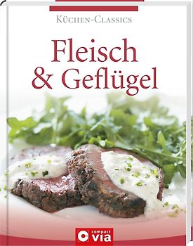 Fleisch & Geflügel (Küchen-Classics)