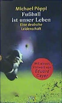 Fussball ist unser Leben