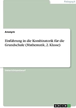 Einführung in die Kombinatorik für die Grundschule (Mathematik, 2. Klasse)