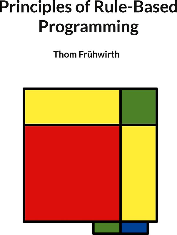 Principles of Rule-Based Programming