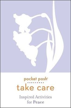 Pocket Posh Take Care: Inspired Activities for Peace