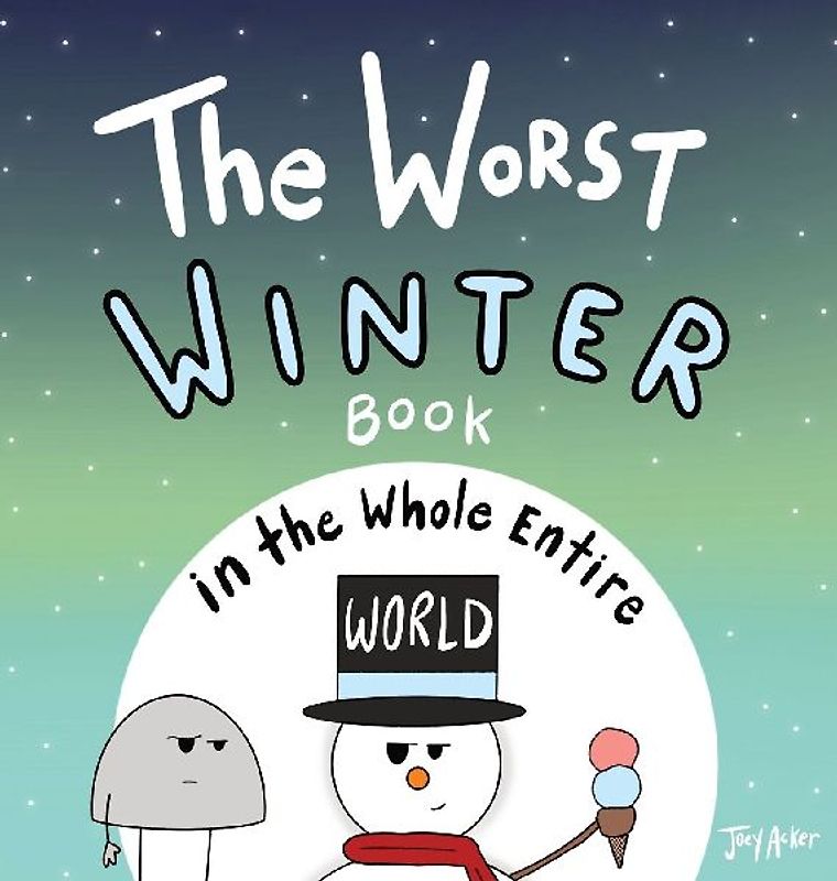 The Worst Winter Book in the Whole Entire World