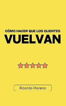 Cómo Hacer que los Clientes Vuelvan