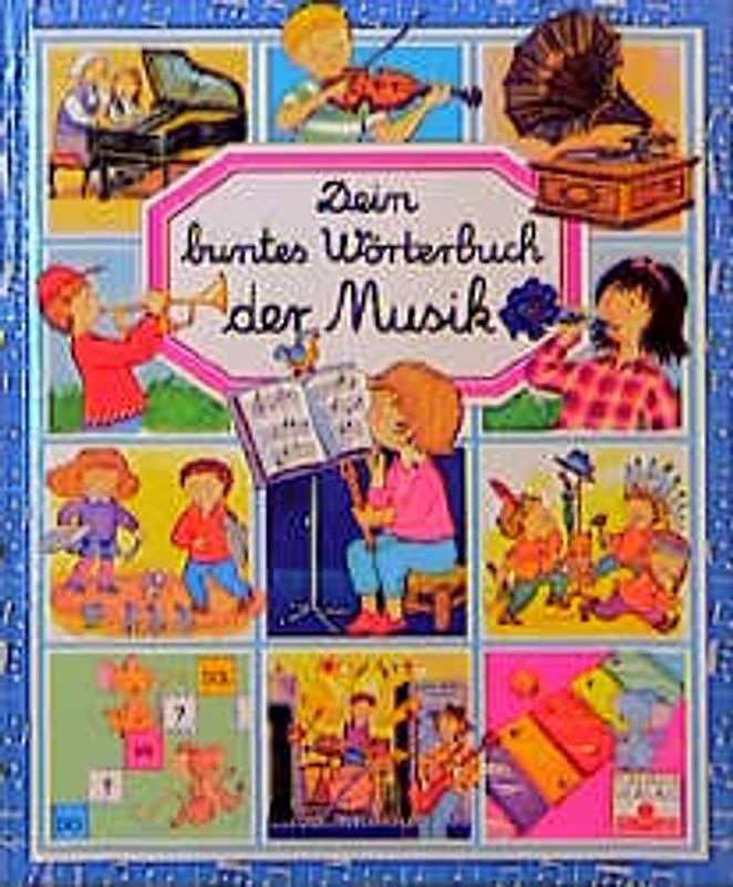 Dein buntes Wörterbuch der Musik