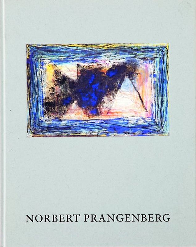 Norbert Prangenberg. Bilder Zeichnungen Skulpturen