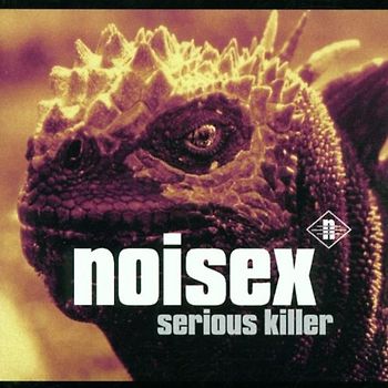 Noisex - Serious Killer