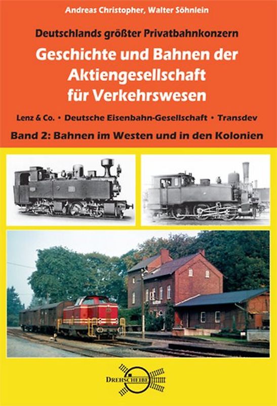 Geschichte und Bahnen der Aktiengesellschaft für Verkehrswesen