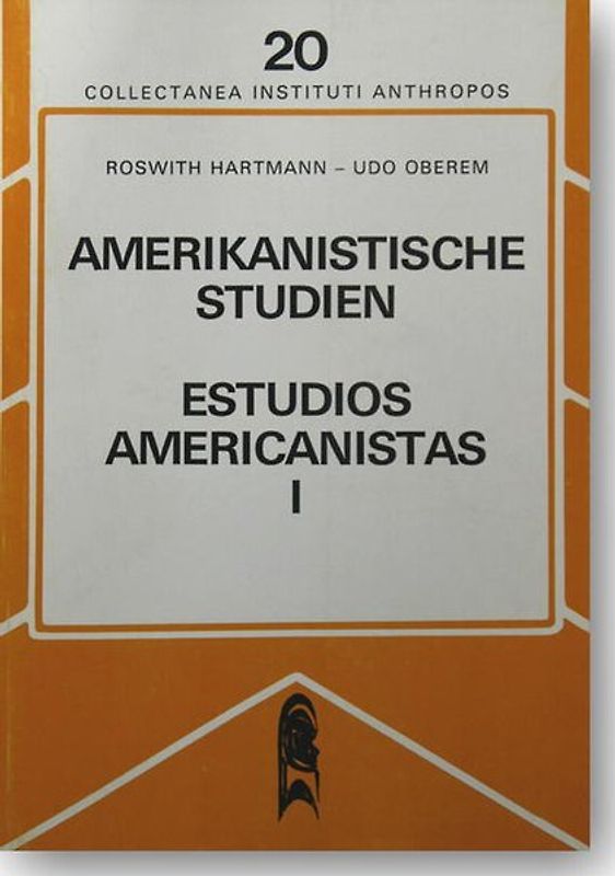Amerikanische Studien /Estudios Americanistas. Festschrift für Hermann Trimborn / Amerikanistische Studien - Estudios Americanistas. I