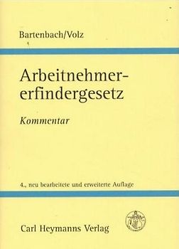 Gesetz über Arbeitnehmererfindungen. Kommentar zum Gesetz über Arbeitnehmererfindungen