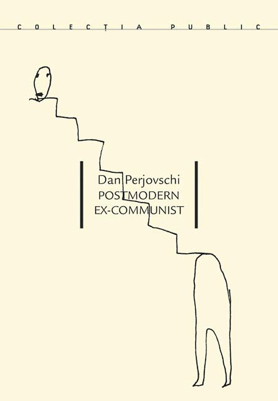 Dan Perjovschi. Postmodern Ex-Communist