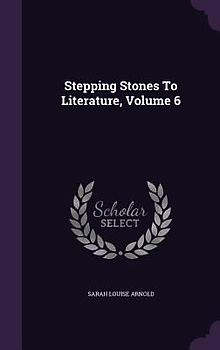 Stepping Stones To Literature, Volume 6