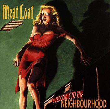 Meat Loaf - Welcome to the Neighbourhood