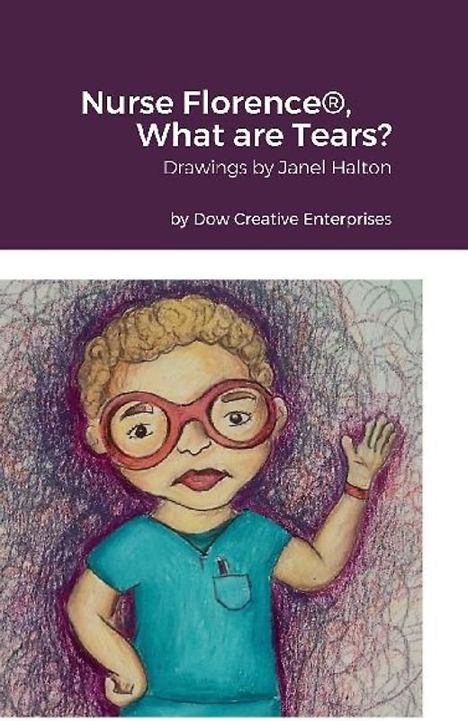 Nurse Florence®, What are Tears?