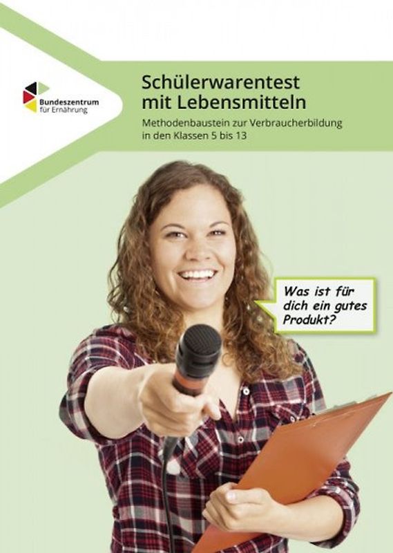 Schülerwarentest bei Lebensmitteln - Methodenbaustein zur Verbraucherbildung in den Klassen 5 bis 13