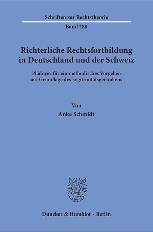 Richterliche Rechtsfortbildung in Deutschland und der Schweiz.