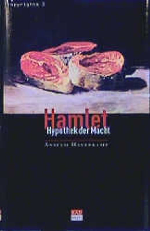 Hamlet. Hypothek der Macht