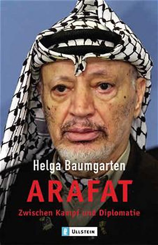 Arafat. Zwischen Kampf und Diplomatie