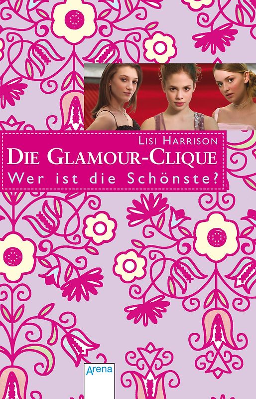 Die Glamour-Clique / Wer ist die Schönste?
