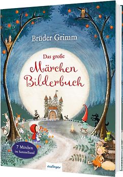 Brüder Grimm: Das große Märchen-Bilderbuch