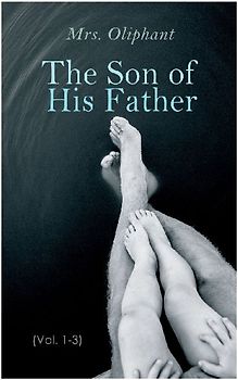 The Son of His Father (Vol. 1-3)