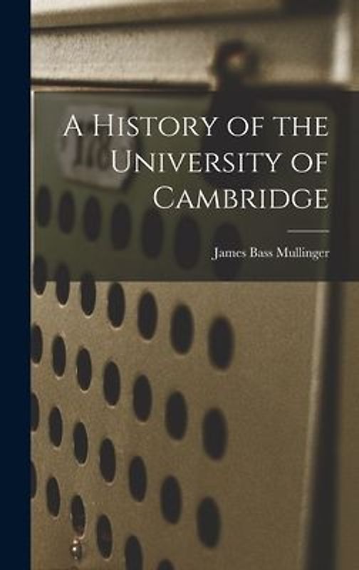 A History of the University of Cambridge