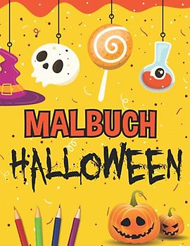 Malbuch Halloween: Halloween Malbuch mit Geistern, Hexen, Monstern und vielen mehr
