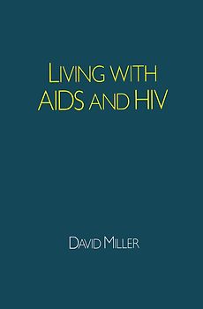 Living with AIDS and HIV
