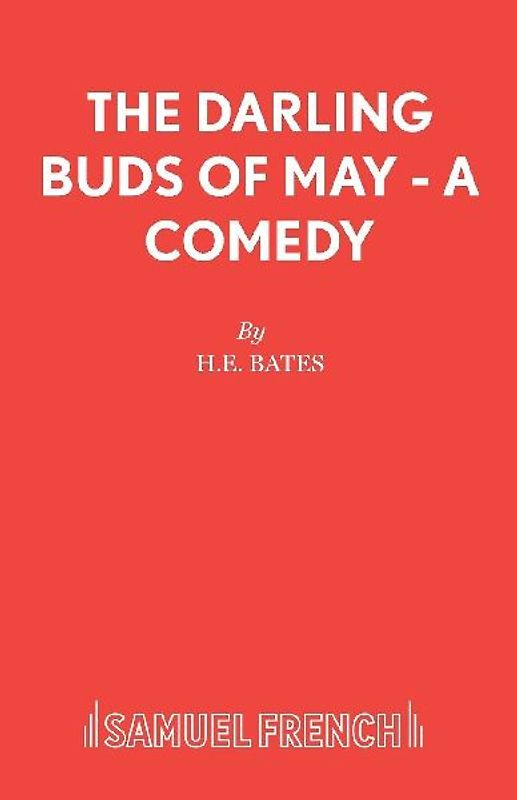 The Darling Buds of May - A Comedy