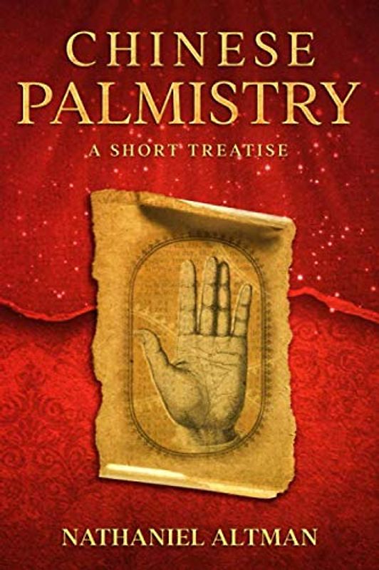 Chinese Palmistry: A Short Treatise